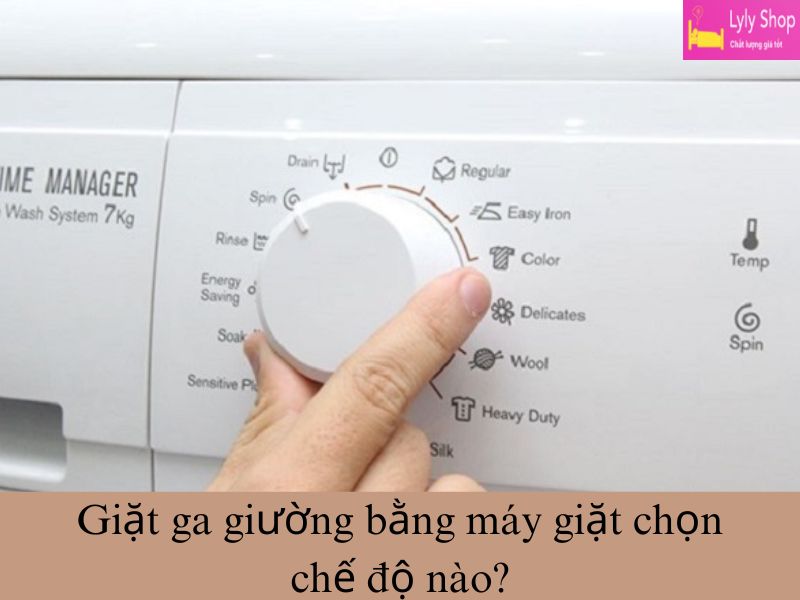 Giặt Ga Giường Bằng Máy Giặt Chọn Chế Độ Nào? 1 giặt ga giường bằng máy giặt chọn chế độ nào
