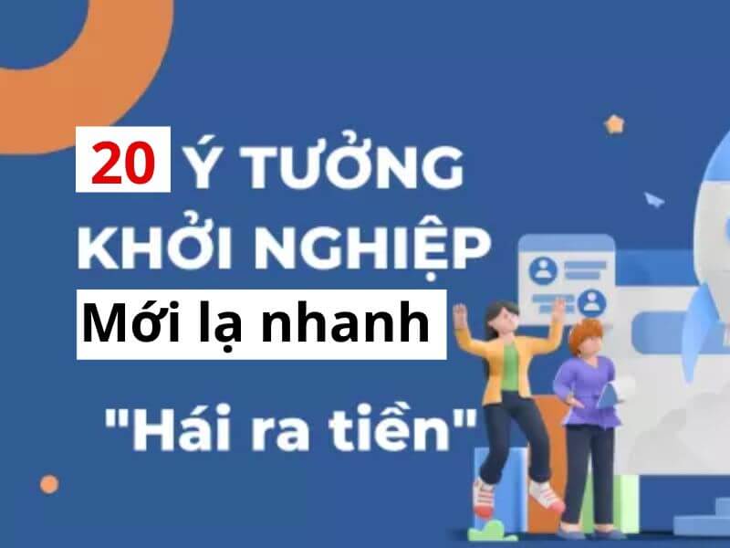Top 20 Ý Tưởng Khởi Nghiệp Mới Lạ Nhanh Hái Ra Tiền 7 Top 20 ý tưởng khởi nghiệp sáng tạo, mới lạ hái ra tiền